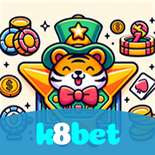 k8bet：A melhor plataforma de jogos de cassino e apostas no futebol está aqui!