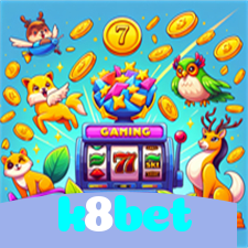 k8bet：Jogue nas roletas e descubra as maiores vitórias!