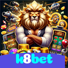 k8bet：Jogue slots, ganhe no futebol e aposte com confiança no nosso cassino!