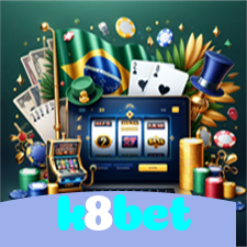 k8bet：Jogue nas slots e mude sua sorte agora mesmo!