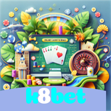 k8bet：Aposte agora nas roletas e conquiste prêmios fantásticos!