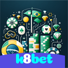 k8bet：Jogue poker e aposte no futebol com segurança e grandes prêmios!