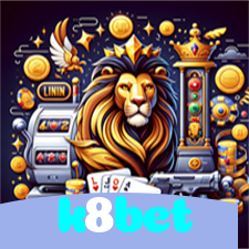 k8bet：Jogue poker, aposte no futebol e leve prêmios incríveis no cassino!